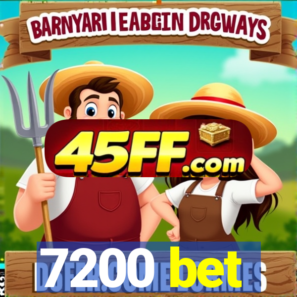 7200 bet